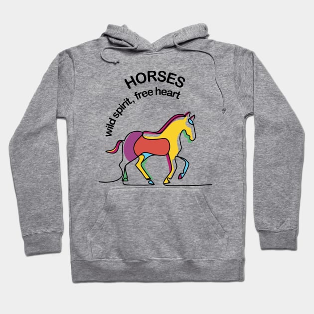 Horses -  wild spirit, free heart Hoodie by Fashioned by You, Created by Me A.zed